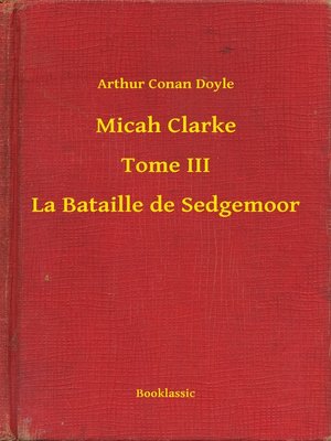 cover image of Micah Clarke--Tome III--La Bataille de Sedgemoor